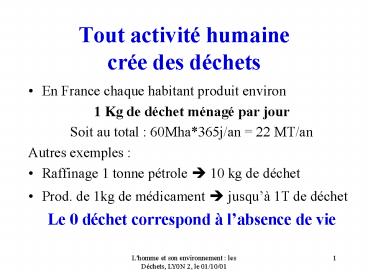 Tout activit humaine cre des dchets