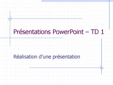 Prsentations PowerPoint TD 1