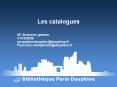 Les catalogues PowerPoint PPT Presentation