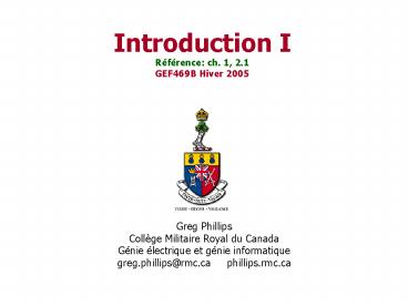Introduction I Rfrence: ch' 1, 2'1 GEF469B Hiver 2005