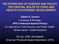 THE INTERFACE OF SCIENCE AND POLICY: THE CRUCIAL ROLES OF FOOD AND HEALTH IN ECONOMIC DEVELOPMENT PowerPoint PPT Presentation