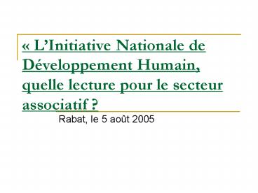 LInitiative Nationale de Dveloppement Humain, quelle lecture pour le secteur associatif