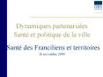 Dynamiques partenariales Sant et politique de la ville Sant des Franciliens et territoires 26 novemb PowerPoint PPT Presentation