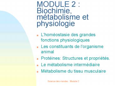 MODULE 2 : Biochimie, mtabolisme et physiologie