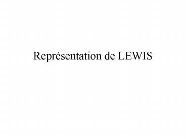 Reprsentation de LEWIS