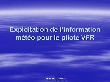 Exploitation de linformation mto pour le pilote VFR