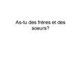 Astu des frres et des soeurs PowerPoint PPT Presentation