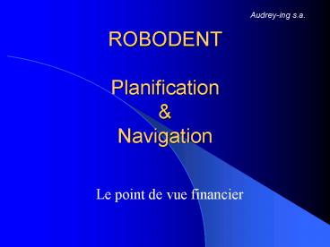 ROBODENT Planification