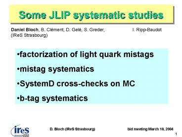 Some JLIP systematic studies