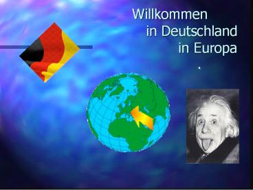 Willkommen      in Deutschland in Europa