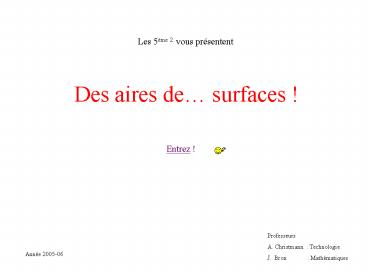 Des aires de surfaces