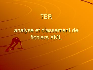 TER analyse et classement de fichiers XML