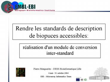 Rendre les standards de description de biopuces accessibles: