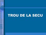TROU DE LA SECU