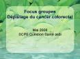 Focus groupes Dpistage du cancer colorectal PowerPoint PPT Presentation
