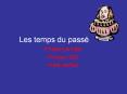 Les temps du pass PowerPoint PPT Presentation