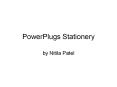 PowerPlugs: Stationery - Designs PowerPoint PPT Presentation