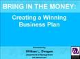 BRING IN THE MONEY: Creating a Winning Business Plan PowerPoint PPT Presentation