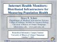 Internet Health Monitors: Distributed Infrastructure for Measuring Population Health PowerPoint PPT Presentation