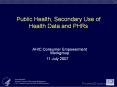 Public Health, Secondary Use of Health Data and PHRs PowerPoint PPT Presentation