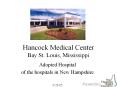 Hancock Medical Center Bay St. Louis, Mississippi PowerPoint PPT Presentation