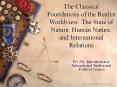 The Classical Foundations of the Realist Worldview: The State of Nature, Human Nature, and International Relations PowerPoint PPT Presentation