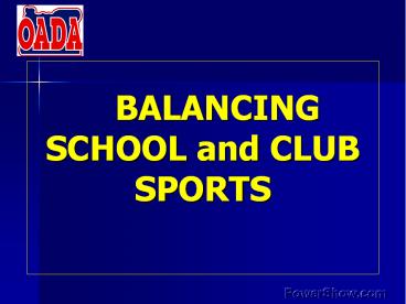 BALANCING SCHOOL and CLUB SPORTS