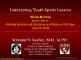 Intercepting Youth Sports Injuries  Media Briefing Sports Savvy: Battling Injuries and Infections in Athletes of All Ages June 25, 2008 PowerPoint PPT Presentation