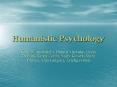 Humanistic Psychology PowerPoint PPT Presentation