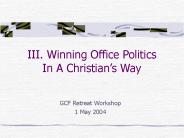 III. Winning Office Politics  In A Christian