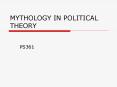 MYTHOLOGY IN POLITICAL THEORY PowerPoint PPT Presentation