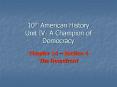10th American History Unit IV- A Champion of Democracy PowerPoint PPT Presentation