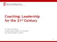 Coaching:%20Leadership%20for%20the%2021st%20Century%20%20A%202-day%20workshop%20to%20galvanize%20leaders%20at%20all%20levels%20for%20extraordinary%20results PowerPoint PPT Presentation