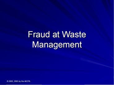 Fraud at Waste Management