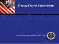 Finding Federal Employment: PowerPoint PPT Presentation