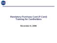 Mandatory Purchase Card PCard Training for Cardholders PowerPoint PPT Presentation