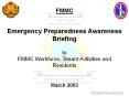 Emergency Preparedness Awareness Briefing to FMMC Workforce, Tenant Activities and Residents  March 2003 PowerPoint PPT Presentation