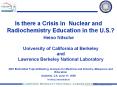 Is there a Crisis in Nuclear and Radiochemistry Education in the U.S.? PowerPoint PPT Presentation