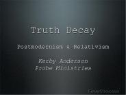 Truth Decay Postmodernism