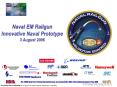 Naval EM Railgun Innovative Naval Prototype 3 August 2006 PowerPoint PPT Presentation