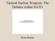 Tactical Nuclear Weapons: The Debates within NATO