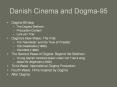 Danish Cinema and Dogma-95 PowerPoint PPT Presentation
