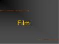 Film PowerPoint PPT Presentation