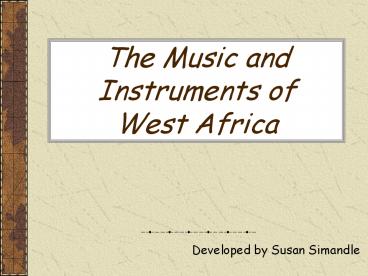 The Music and Instruments of West Africa