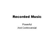 Recorded Music PowerPoint PPT Presentation