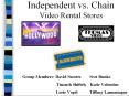 Independent vs. Chain Video Rental Stores