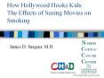 How Hollywood Hooks Kids: The Effects of Seeing Movies on Smoking PowerPoint PPT Presentation