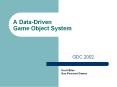 A Data Driven Game Object System PowerPoint PPT Presentation