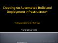Creating An Automated Build and Deployment Infrastructure  (using open source and duct tape) PowerPoint PPT Presentation