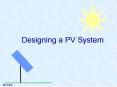 Designing a PV System PowerPoint PPT Presentation